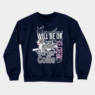 Everything will be ok - BC Merle & Ice Cream Crewneck Sweatshirt